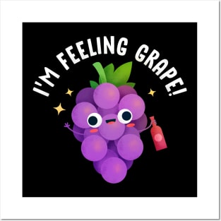 I Feel Grape! Posters and Art